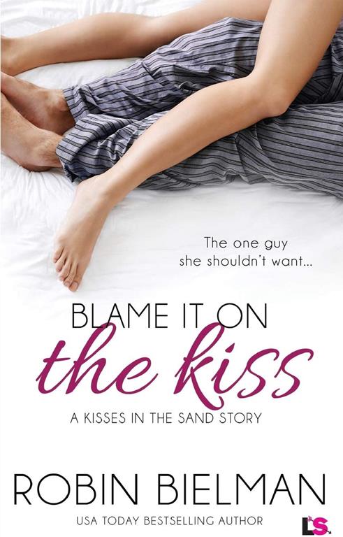 Blame it on the Kiss (Kisses in the Sand) (Volume 2)