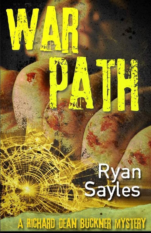 Warpath (A Richard Dean Buckner Novel) (Volume 2)