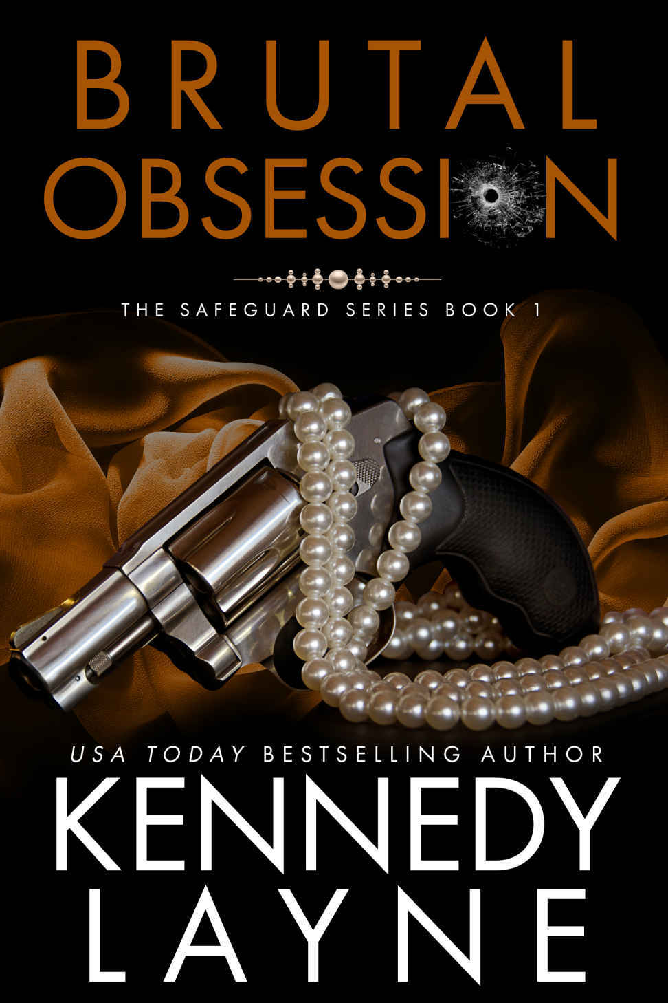 Brutal Obsession (The Safeguard Series, Book One) : The Safeguard Series, #1