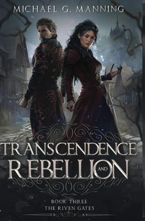 Transcendence and Rebellion (The Riven Gates)