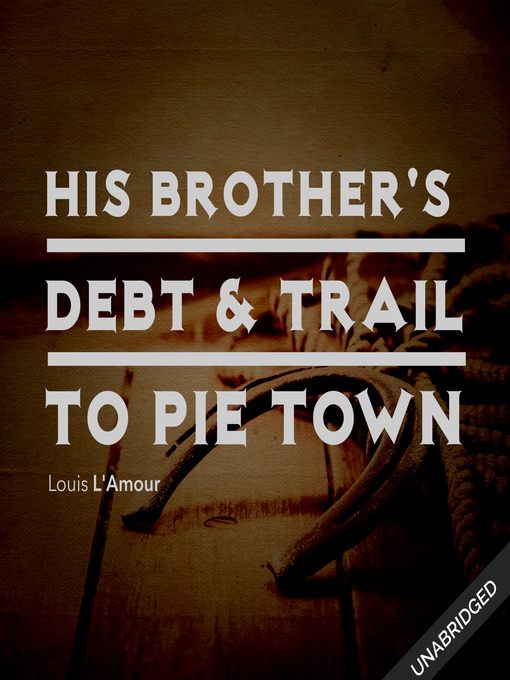 His Brother's Death & Trail to Pie Town