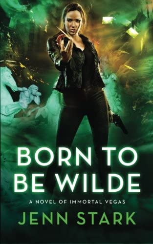 Born To Be Wilde: Immortal Vegas, Book 3 (Volume 3)