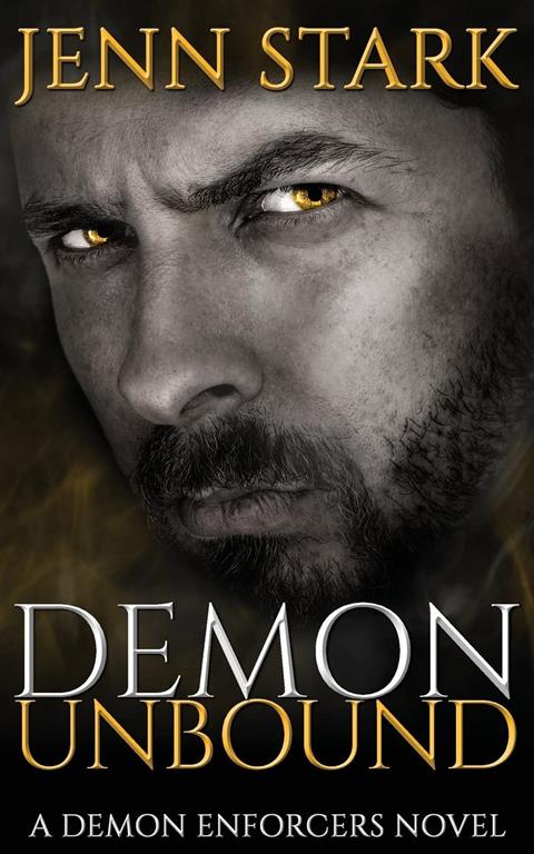 Demon Unbound: Demon Enforcers, Book 1 (Volume 1)