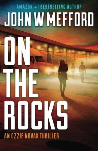 ON The Rocks (An Ozzie Novak Thriller, Book 3) (Redemption Thriller Series) (Volume 15)