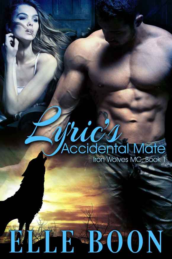 Lyric's Accidental Mate, Iron Wolves MC Book 1