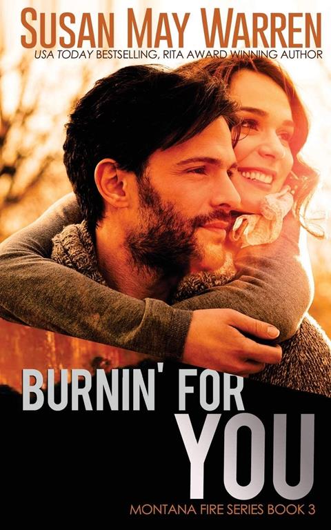 Burnin' For You (Montana Fire) (Volume 3)