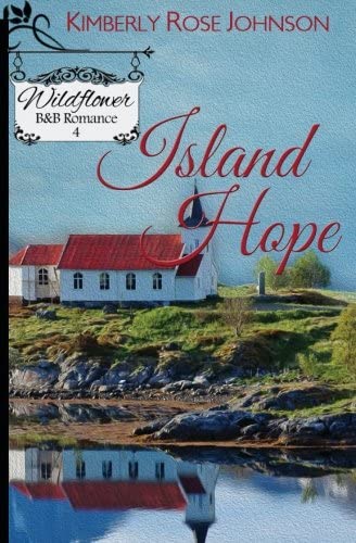 Island Hope (Wildflower B&amp;B Romance) (Volume 4)