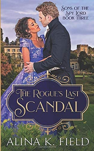 The Rogue's Last Scandal (Sons of the Spy Lord)