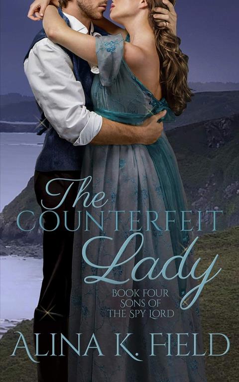 The Counterfeit Lady: A Regency Romance (Sons of the Spy Lord) (Volume 4)