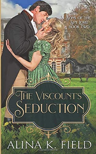 The Viscount's Seduction: A Regency Romance (Sons of the Spy Lord)