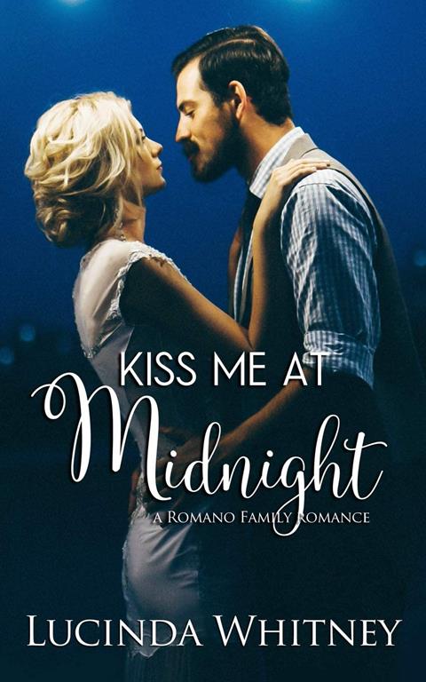 Kiss Me At Midnight (Romano Family)
