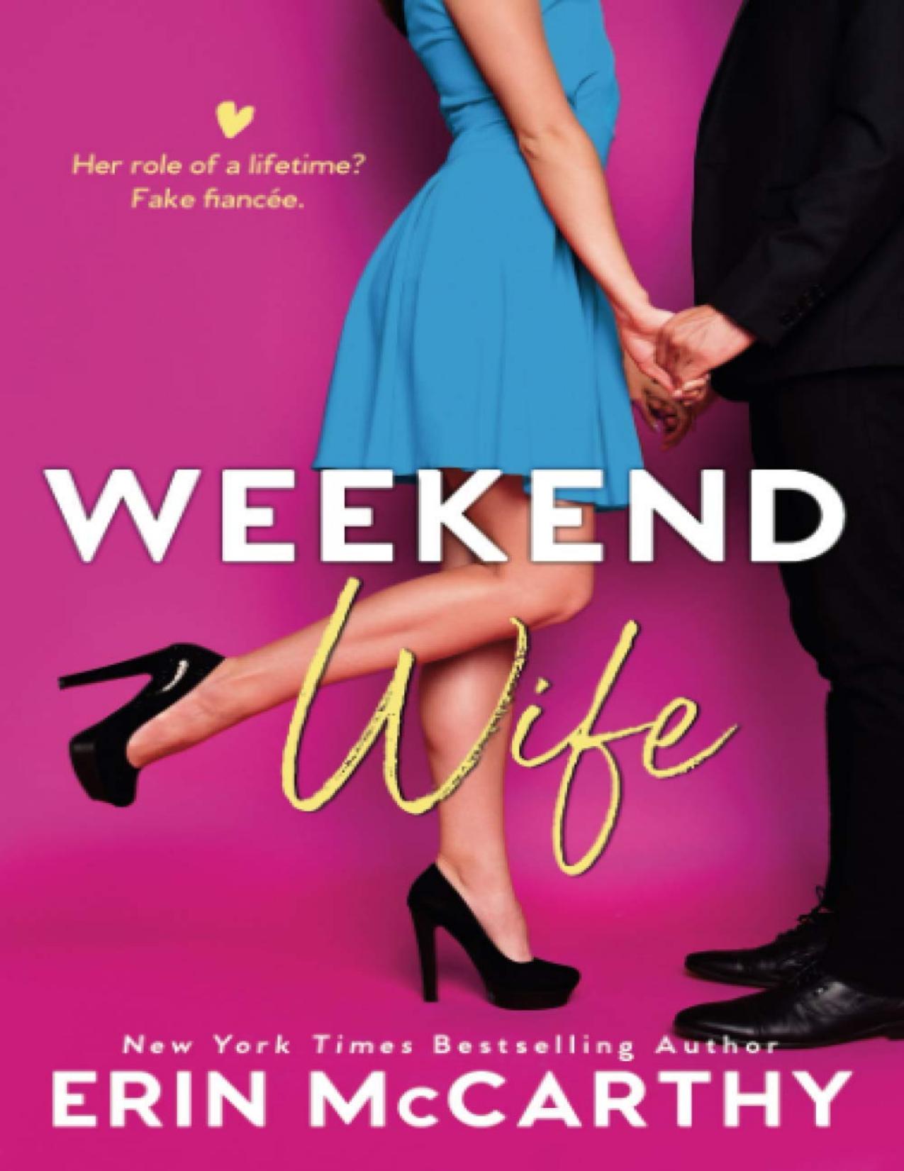 Weekend Wife: A Fake Fianc&eacute;e Romantic Comedy Standalone (Sassy In The City)