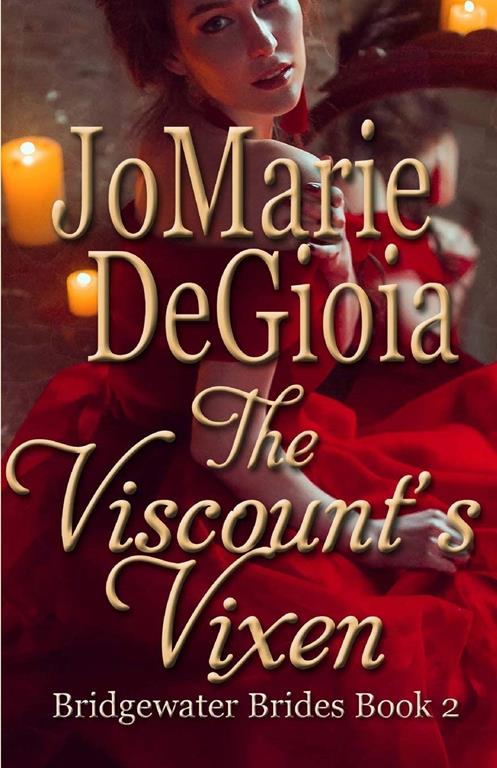 The Viscount's Vixen: Bridgewater Brides Book 2 (Volume 2)