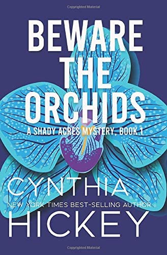 Beware the Orchids (A Shady Acres Mystery) (Volume 1)