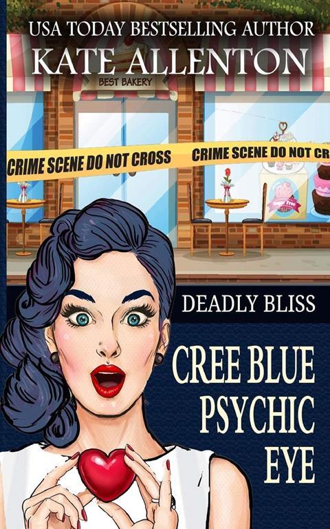 Deadly Bliss (A Cree Blue Psychic Eye Mystery) (Volume 5)