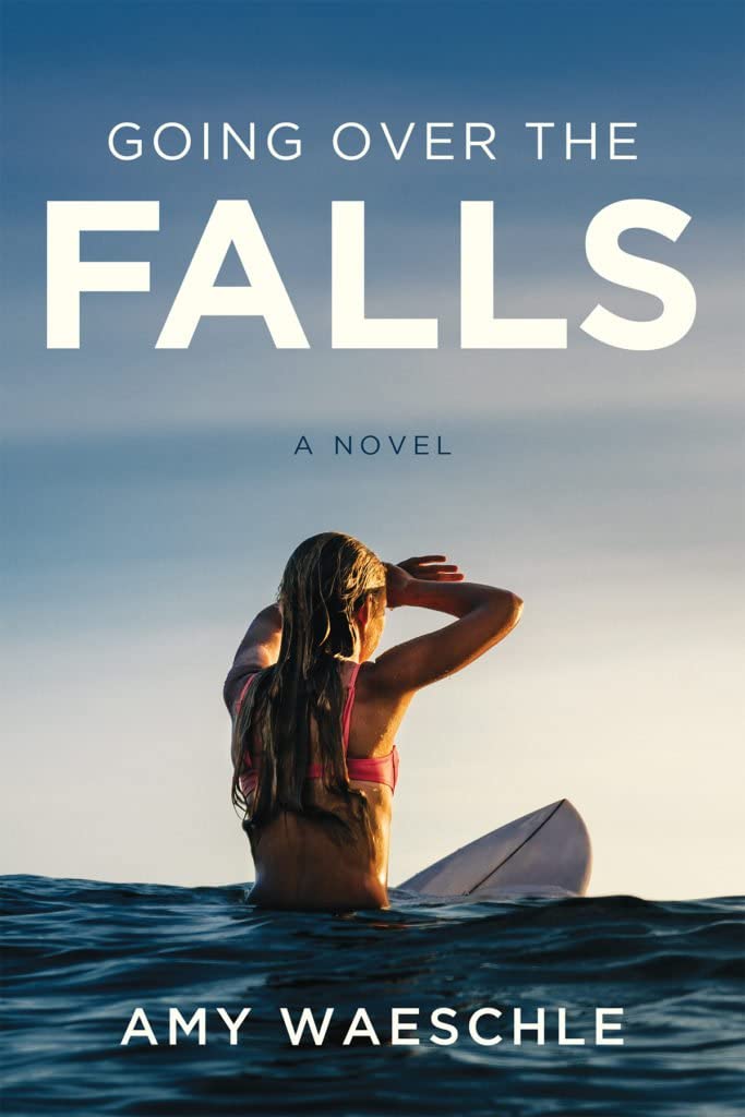 Going Over the Falls: A Novel