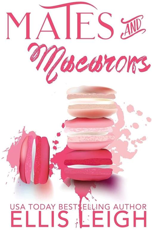 Mates and Macarons: A Kinship Cove Fun &amp; Flirty Romance Collection