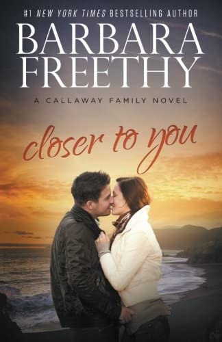 Closer To You (Callaways) (Volume 11)