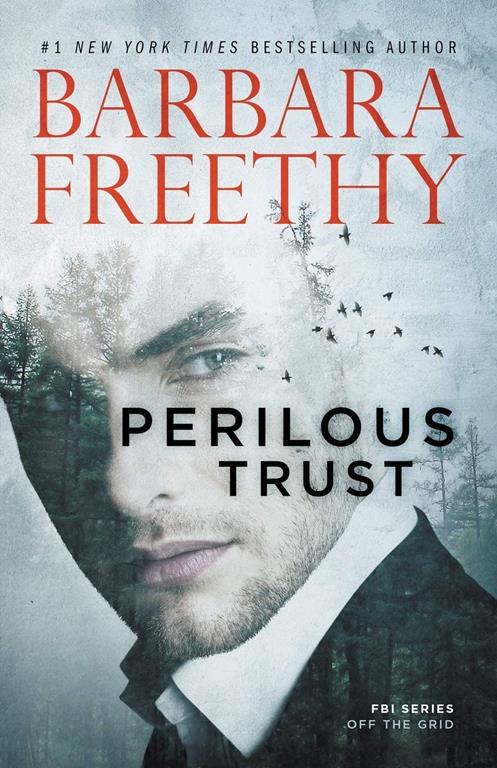 Perilous Trust (Off The Grid: FBI Trilogy) (Volume 1)