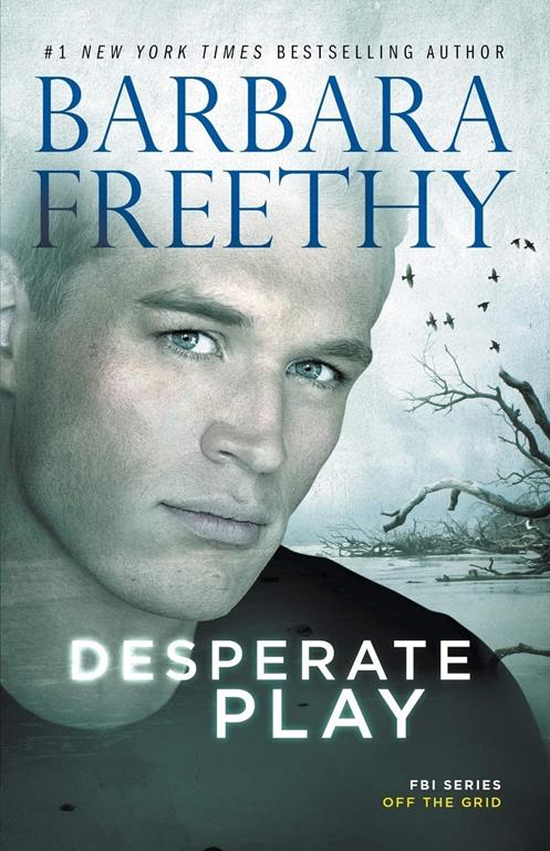 Desperate Play (Off the Grid: FBI Series) (Volume 3)