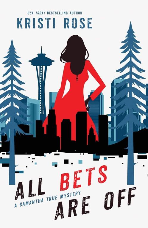 All Bets Are Off: A Samantha True Novel (The Samantha True Mysteries)