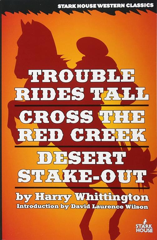 Trouble Rides Tall / Cross the Red Creek / Desert Stake-Out