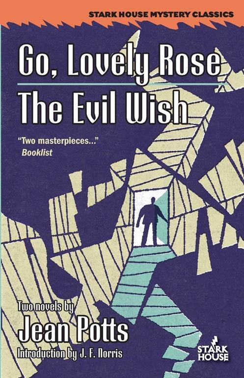 Go, Lovely Rose / The Evil Wish (Stark House Mystery Classics)