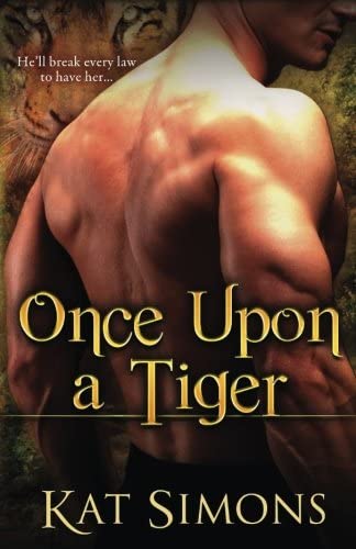 Once Upon a Tiger (Tiger Shifters) (Volume 1)