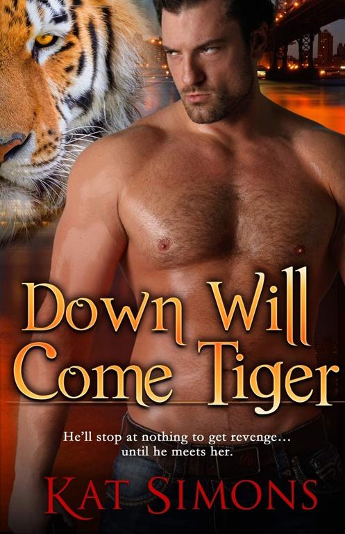 Down Will Come Tiger (Tiger Shifters)