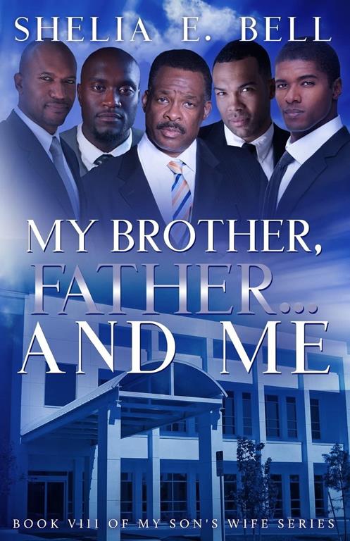 My Brother, Father...And Me (My Son's Wife) (Volume 8)