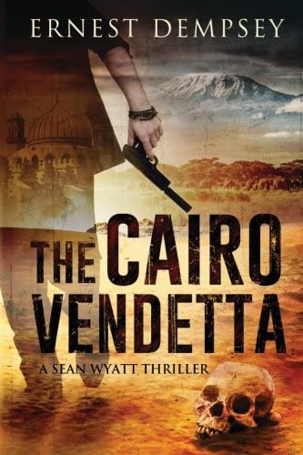 The Cairo Vendetta: A Sean Wyatt Thriller (Sean Wyatt Adventure)