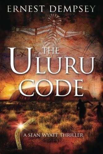 The Uluru Code: A Sean Wyatt Thriller (Sean Wyatt Adventure)