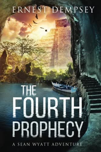 The Fourth Prophecy: A Sean Wyatt Archaeological Thriller (Sean Wyatt Adventure)