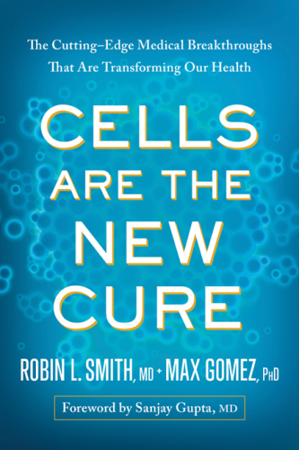 Cells Are the New Cure