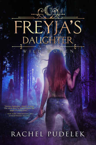 Freyja's Daughter (Wild Women) (Volume 1)