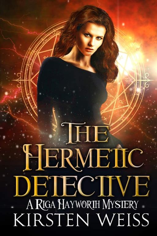 The Hermetic Detective (A Riga Hayworth Paranormal Mystery) (Volume 6)