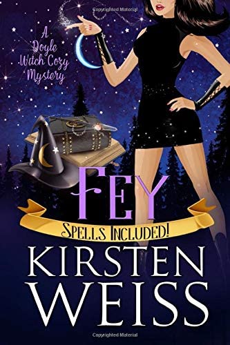 Fey: A Doyle Witch Cozy Mystery (The Witches of Doyle)