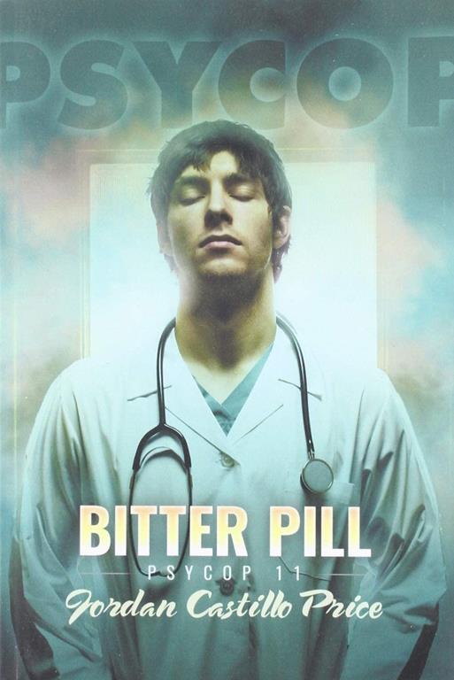 Bitter Pill: PsyCop 11 (11)