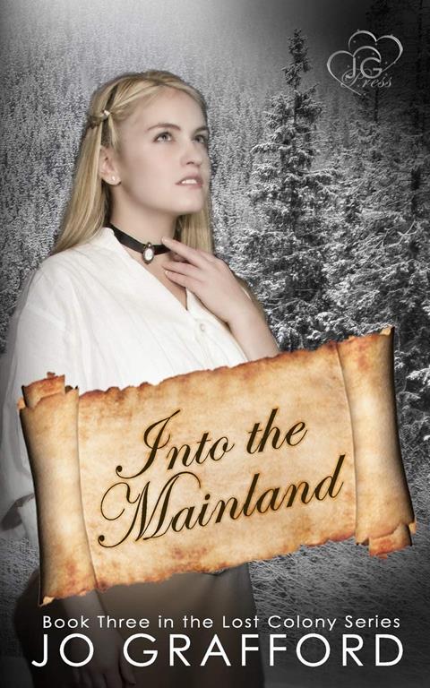 Into The Mainland (Lost Colony Series) (Volume 3)