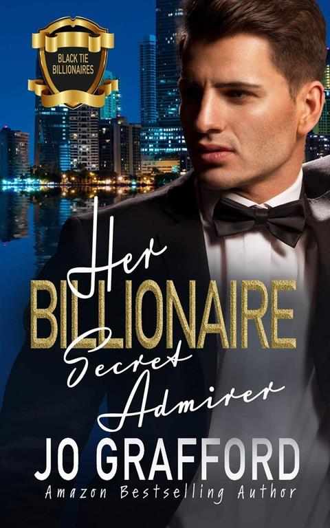 Her Billionaire Secret Admirer (Black Tie Billionaires)