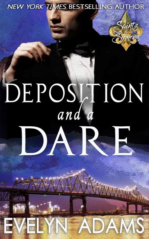 Deposition and a Dare (Saints and Sinners) (Volume 1)