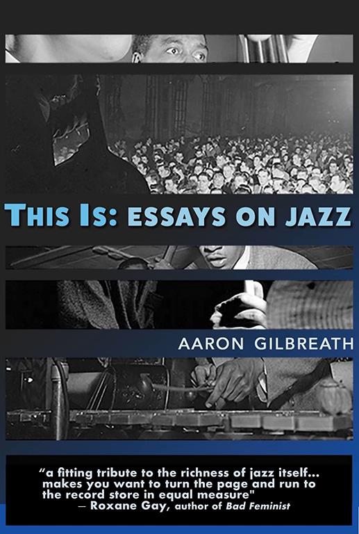 This Is: Essays on Jazz