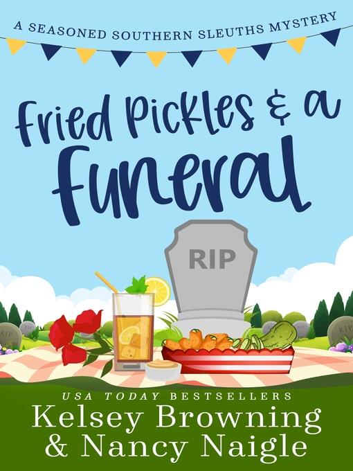 Fried Pickles and a Funeral