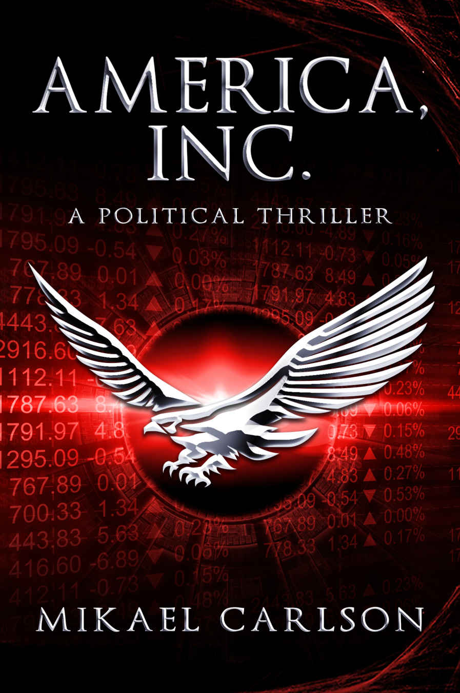 America, Inc.: A Political Thriller