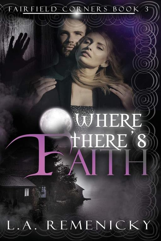 Where There's Faith (Fairfield Corners) (Volume 3)