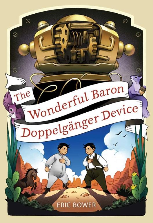 The Wonderful Baron Doppelganger Device (3) (The Bizarre Baron Inventions)