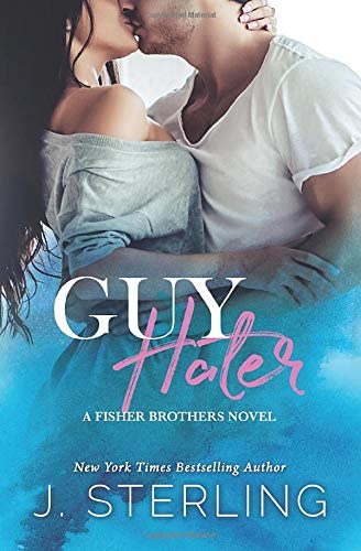 Guy Hater: A Fisher Brothers Novel (The Fisher Brothers) (Volume 2)