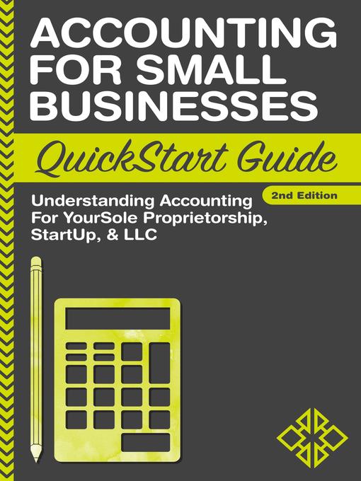 Accounting For Small Businesses QuickStart Guide