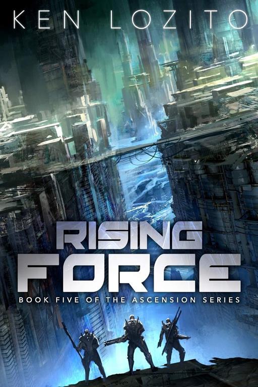 Rising Force (Ascension Series) (Volume 5)