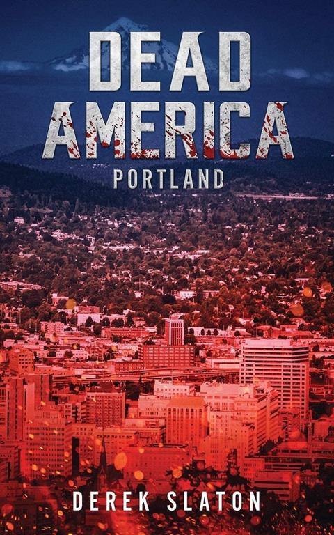Dead America: Portland (First Week)